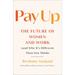 Pay Up: The Future of Women and Work (and Why It's Different Than You Think)