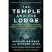 The Temple and the Lodge: The Strange and Fascinating History of the Knights Templar and the Freemasons