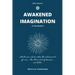 Awakened Imagination & The Search: imagination Creates Reality