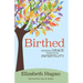 Birthed: Finding Grace Through Infertility