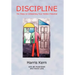 Discipline: Six Steps to Unleashing Your Hidden Potential