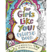 For Girls Like You Coloring Book