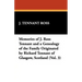 Memories of J. Ross Tennant and a Genealogy of the Family Originated by Richard Tennant of Glasgow, Scotland (Vol. 3)