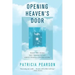 Opening Heaven's Door: What the Dying Are Trying to Say about Where They're Going