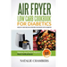 Air Fryer Low Carb Cookbook for Diabetics: Healthy And Delicious Recipes for People with Diabetes