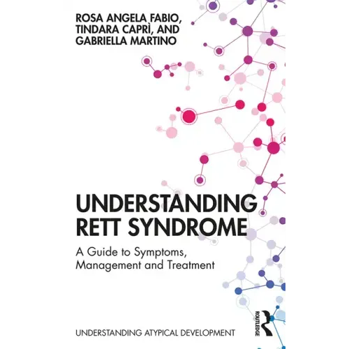 Understanding Rett Syndrome: A Guide to Symptoms, Management and Treatment
