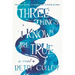 Three Things I Know Are True
