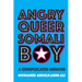 Angry Queer Somali Boy: A Complicated Memoir