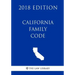California Family Code (2018 Edition)