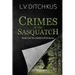 Crimes of the Sasquatch: Book I of The Sasquatch Series
