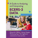 A Guide to Analyzing and Interpreting Ecers-3 Data