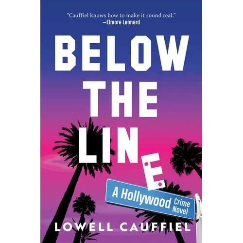 Below the Line: A Hollywood Crime Novel