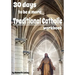 30 days to be a more Traditional Catholic Workbook: this book will help you become a saint