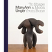 Mary Ann Unger: To Shape a Moon from Bone