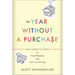 The Year Without a Purchase: One Family's Quest to Stop Shopping and Start Connecting