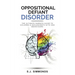 Oppositional Defiant Disorder: The Ultimate Parents Guide To Children & Adolescents With ODD Behaviours