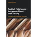 Turkish Folk Music Between Ghent and Turkey: Context, Performance, Function