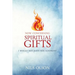 Now Concerning Spiritual Gifts: I Would Not Have You Ignorant