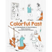 Colorful Past: A Coloring Book of Church History Through the Centuries