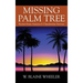Missing Palm Tree: Stories from America's Clandestine Service