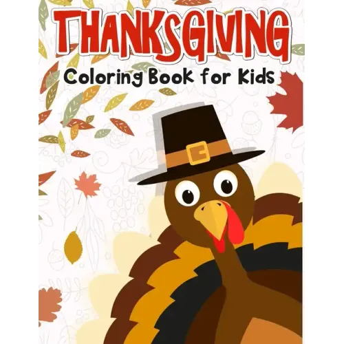 Thanksgiving Coloring Book for Kids: 50 Thanksgiving coloring pages for kids.