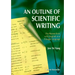 Outline of Scientific Writing, An: For Researchers with English as a Foreign Language