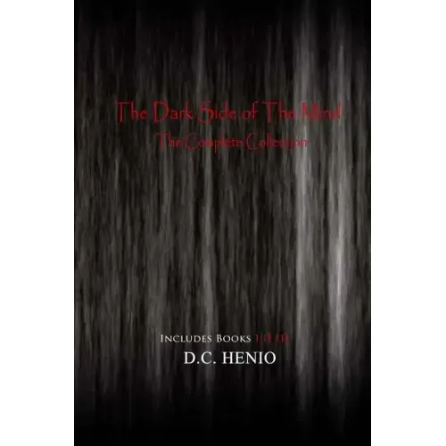 The Dark Side of The Mind: The Complete Collection