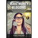 Make Money Blogging: How to Start a Blog Fast and Build Your Own Online Business, Earn Passive Income and Make Money Online Working from Home