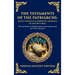 The Testaments of the Patriarchs: The Last Words of Abraham, Moses, Job, Solomon, and the Twelve Patriarchs (Deluxe Hardbound Edition)