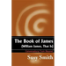 The Book of James: William James, That is