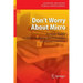 Don't Worry about Micro: An Easy Guide to Understanding the Principles of Microeconomics