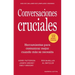 Conversaciones Cruciales - Tercera Edición Revisada