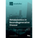 Metabolomics in Neurodegenerative Disease