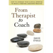 From Therapist to Coach