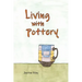 Living with Pottery