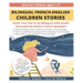 Bilingual French-English Children Stories: Raise your kid to be bilingual with free audio recorded by native French speakers