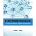 Platform Economics: Essays on Multi-Sided Businesses