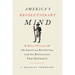 America's Revolutionary Mind: A Moral History of the American Revolution and the Declaration That Defined It