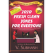 2020 Fresh Clean Jokes For Everyone: The biggest book of original jokes with over 3000 kid-safe jokes and no 彡 or (‿ˠ‿) humour