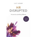 HR Disrupted: It's time for something different (2nd Edition)
