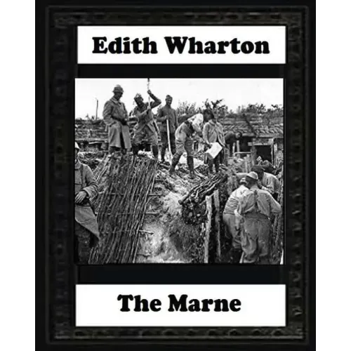 The Marne, 1918 BY Edith Wharton