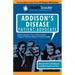 Healthscouter Addison's Disease: Addison Disease Symptoms and Addison's Disease Treatment