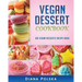 Vegan Dessert Cookbook: 100 Vegan Desserts Recipe Book