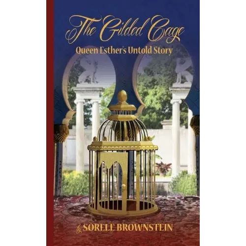 The Gilded Cage: Queen Esther's untold story