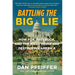 Battling the Big Lie: How Fox, Facebook, and the Maga Media Are Destroying America