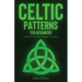 Celtic Patterns for Beginners: Make Your First Celtic Design in 7 Steps