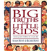 Big Truths for Little Kids: Teaching Your Children to Live for God