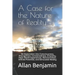 A Case for the Nature of Reality: An Exploration into Consciousness, Precognition, Connectedness, Empathy, Near-Death Experiences, Reincarnation, Infi