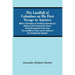 The Landfall Of Columbus On His First Voyage To America: With A Translation Of The Baron Bonnefoux'S History Of His Previous Life; Also A Chart Showin