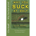 Why You Suck at Golf: 50 Most Common Mistakes by Recreational Golfers
